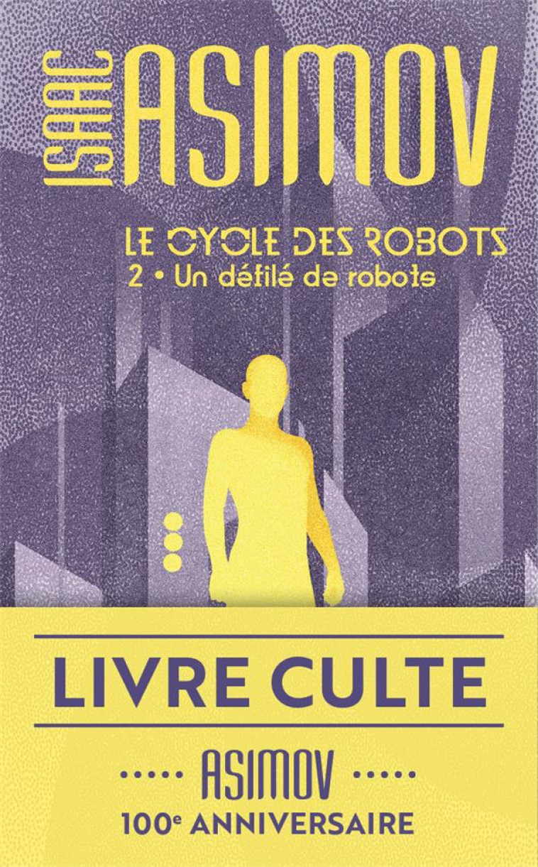 LE CYCLE DES ROBOTS T2 UN DEFILE DE ROBOTS - ASIMOV ISAAC - J'AI LU