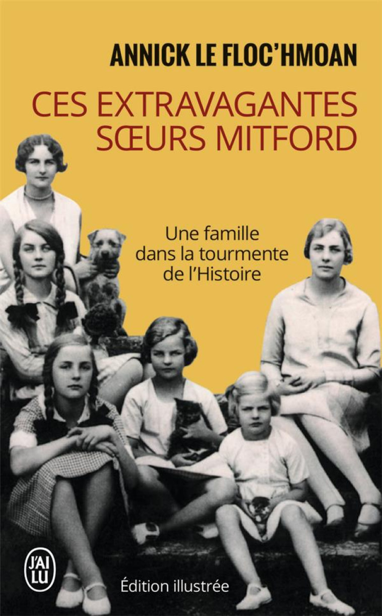 CES EXTRAVAGANTES SOEURS MITFORD - LE FLOC'HMOAN ANNICK - J'AI LU