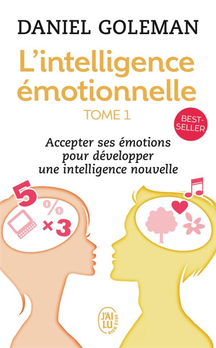 L'INTELLIGENCE EMOTIONELLE - GOLEMAN DANIEL - J'AI LU