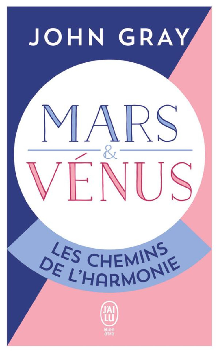 MARS ET VENUS  LES CHEMINS DE L'HARMONIE - GRAY JOHN - J'AI LU