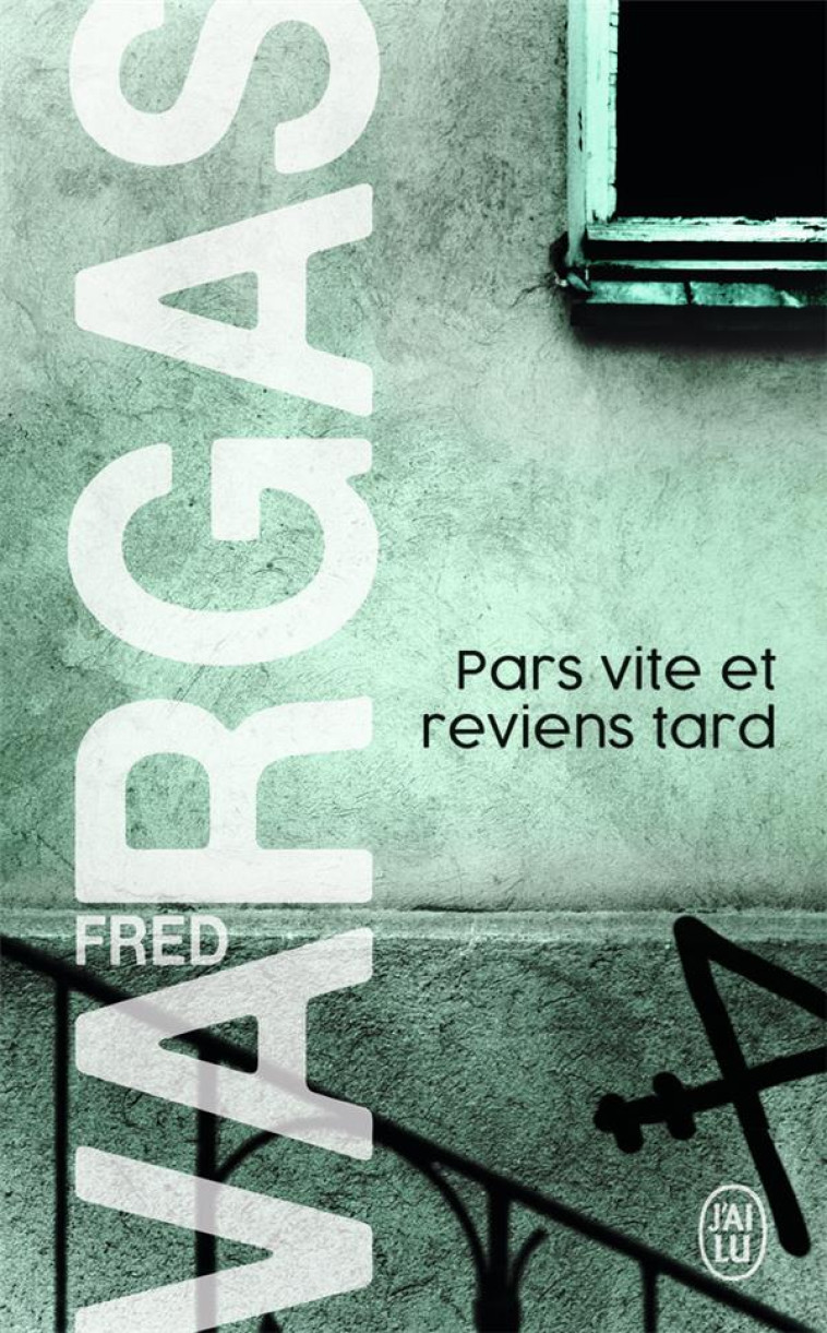 PARS VITE ET REVIENS TARD - VARGAS FRED - J'AI LU