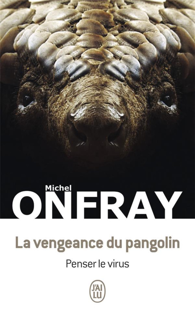 LA VENGEANCE DU PANGOLIN - MICHEL ONFRAY - J'AI LU