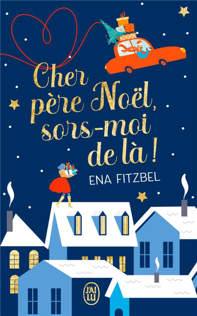 CHER PERE NOEL, SORS-MOI DE LA ! - FITZBEL ENA - J'AI LU