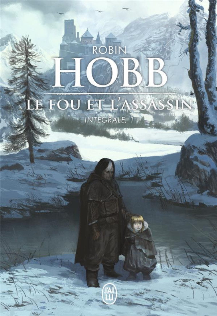 LE FOU ET L'ASSASSIN INTEGRALE 1 - HOBB ROBIN - J'AI LU