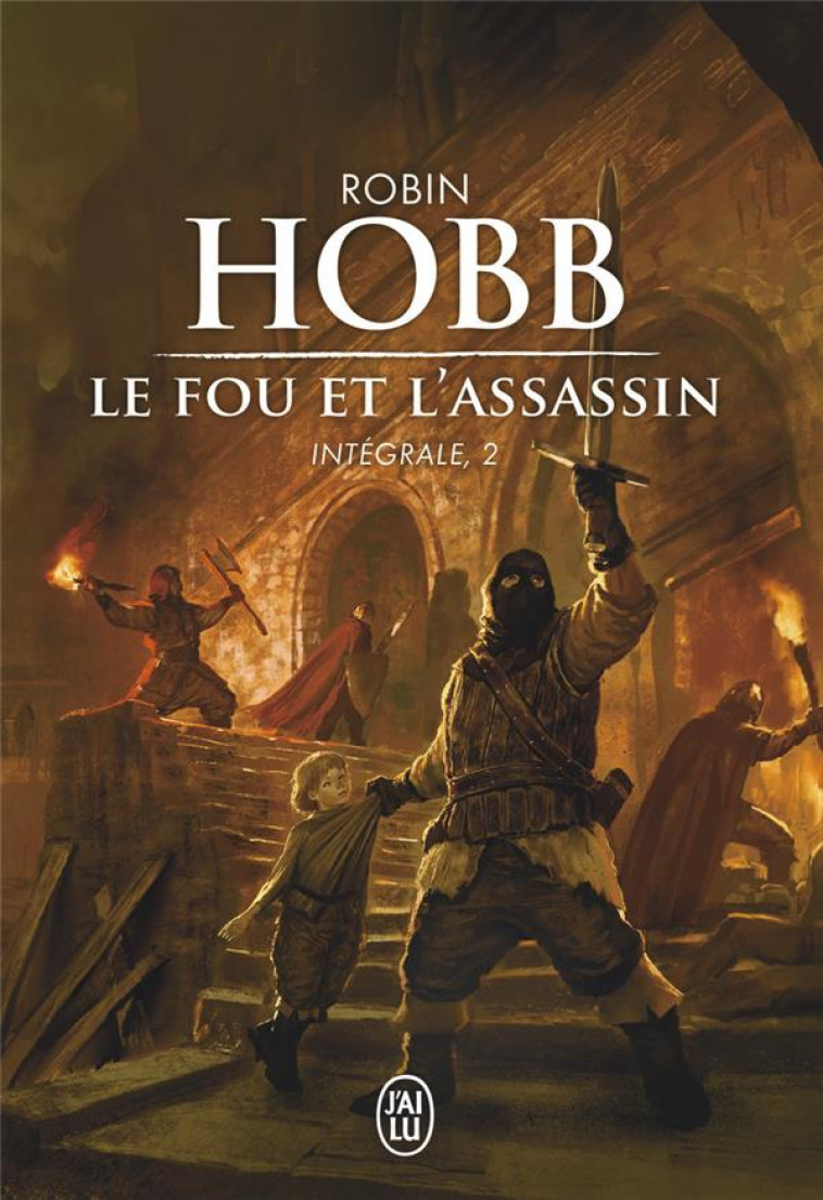 LE FOU ET L'ASSASSIN INTEGRALE T02 - HOBB ROBIN - J'AI LU