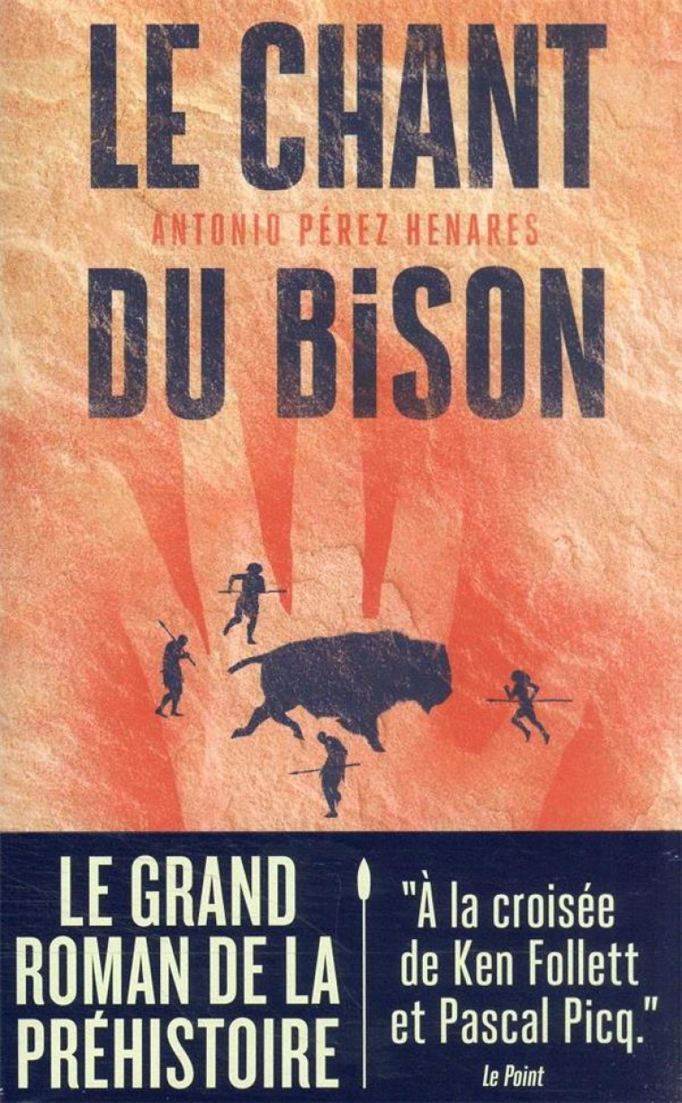 LE CHANT DU BISON - ANTONIO PEREZ-HENARE - J'AI LU