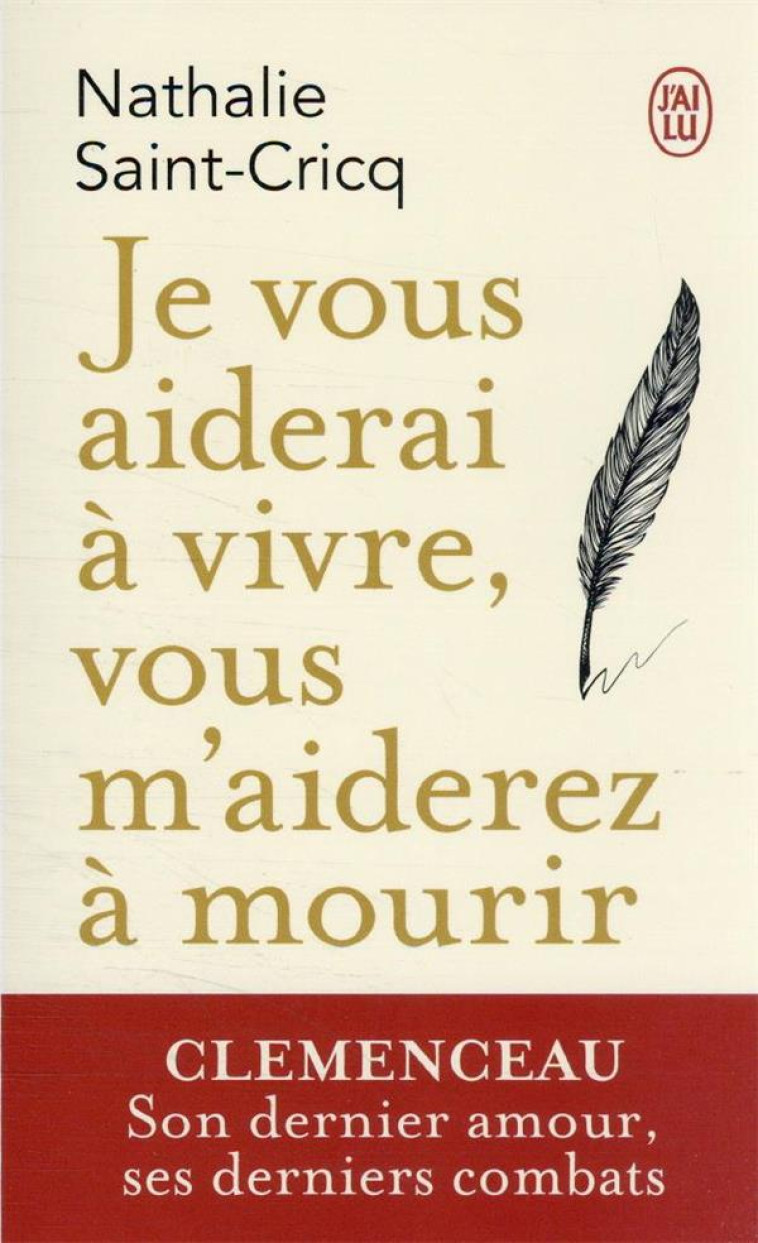 JE VOUS AIDERAI A VIVRE, VOUS M'AIDEREZ A MOURIR - NATHALIE SAINT-CRICQ - J'AI LU