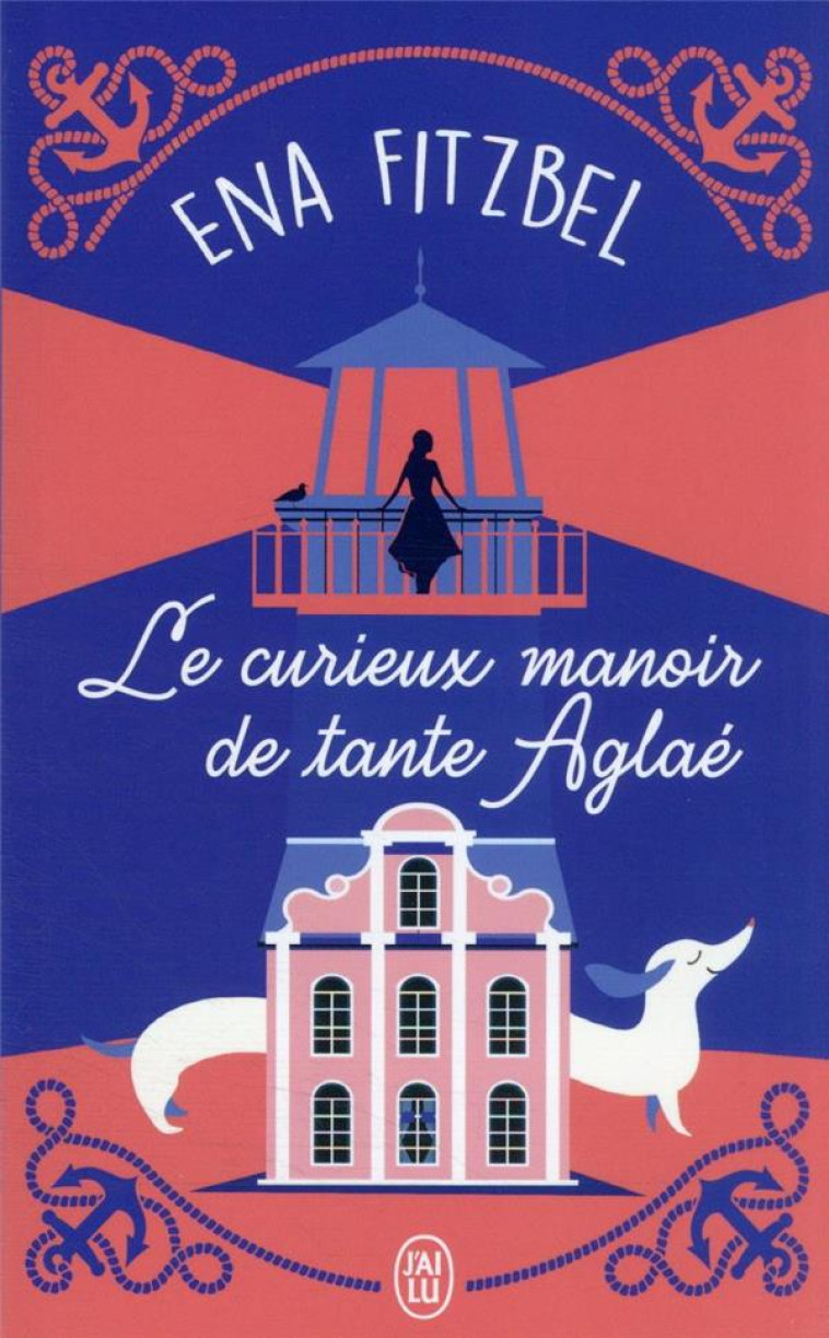 LE CURIEUX MANOIR DE TANTE AGLAE - ENA FITZBEL - J'AI LU