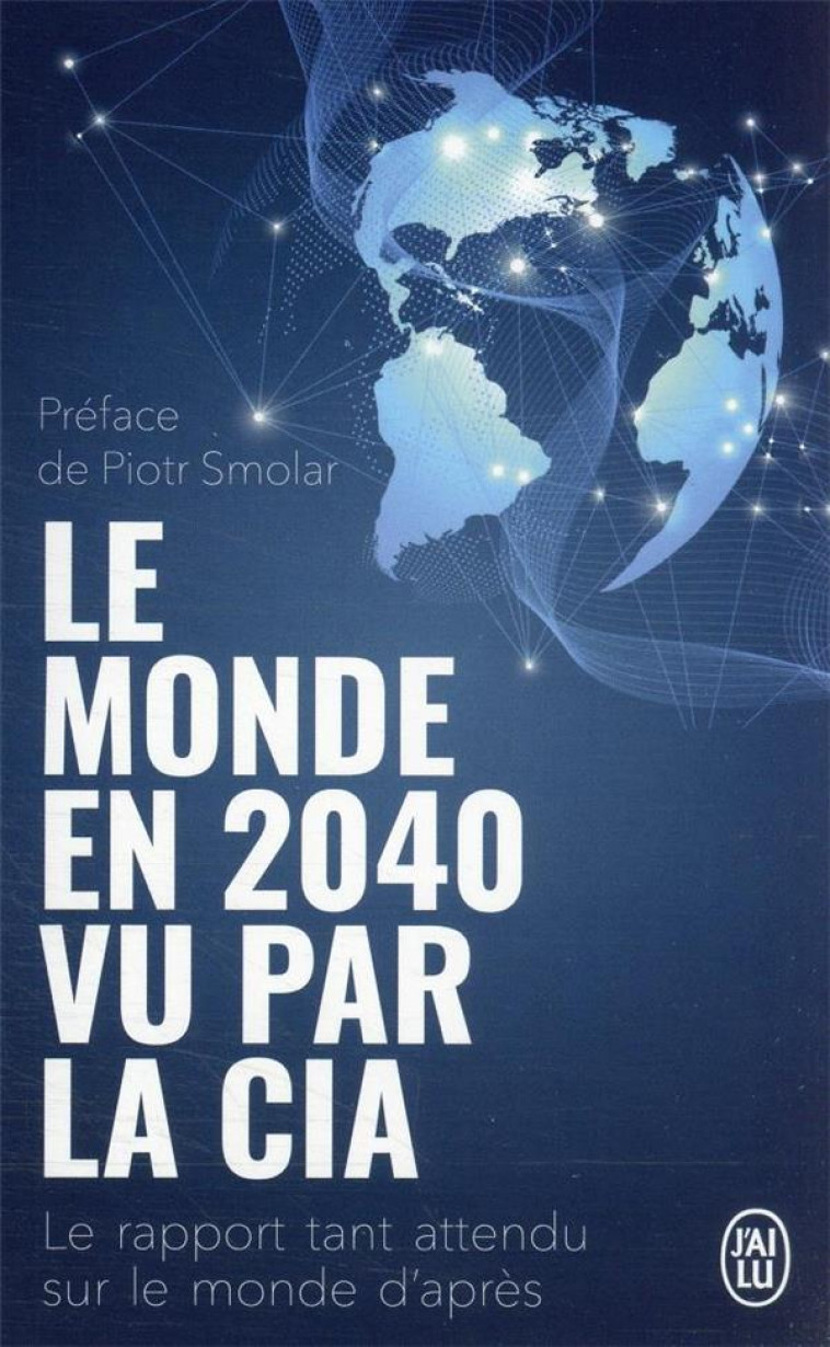 LE MONDE EN 2040 VU PAR LA CIA - COLLECTIFS J'AI LU - J'AI LU