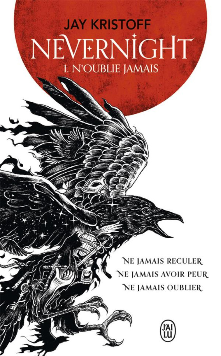 NEVERNIGHT T01 N'OUBLIE JAMAIS - JAY KRISTOFF - J'AI LU