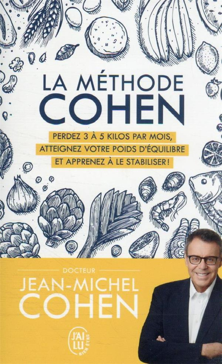 LA METHODE COHEN - PERDRE DU POIDS SANS EN REPRENDRE AVEC LA STRATEGIE DU DR JEA - PERDRE DU POIDS S - JEAN-MICHEL COHEN - J'AI LU