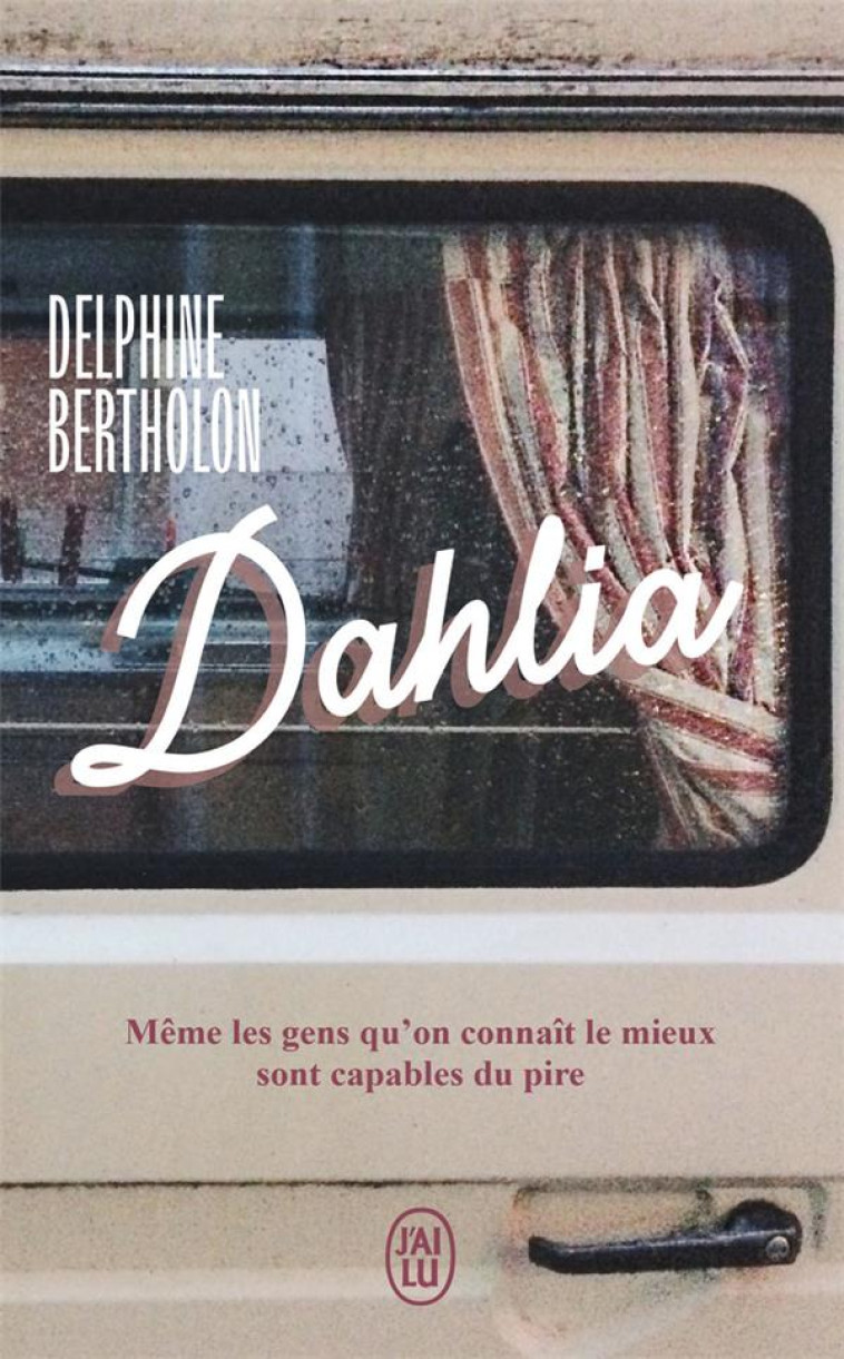 DAHLIA - DELPHINE BERTHOLON - J'AI LU