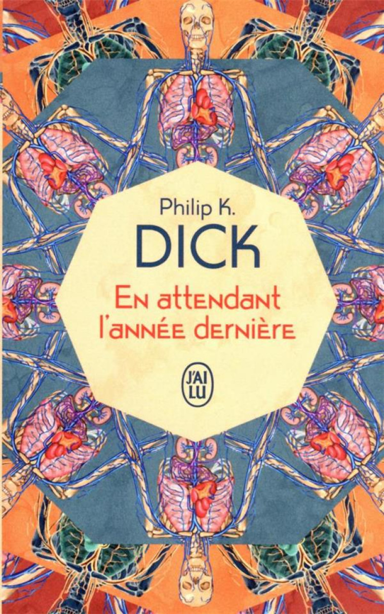 EN ATTENDANT L'ANNEE DERNIERE - PHILIP K. DICK - J'AI LU