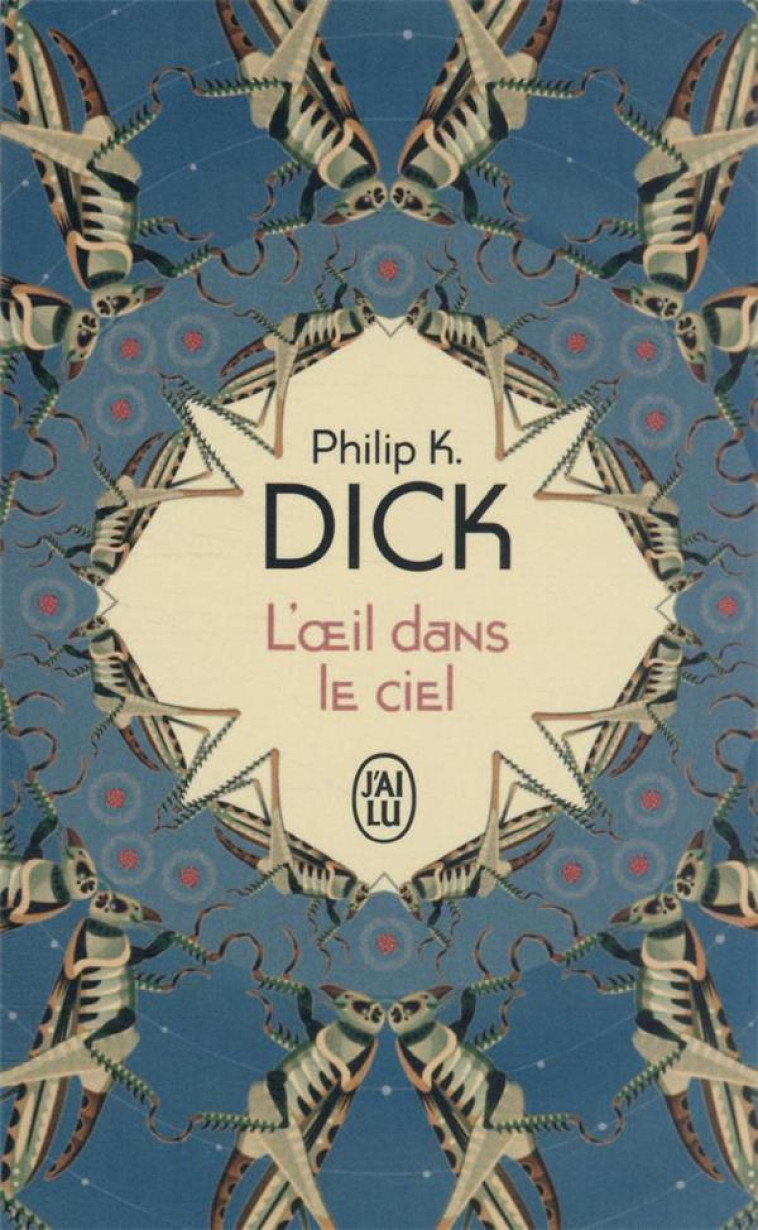 L'OEIL DANS LE CIEL - PHILIP K. DICK - J'AI LU