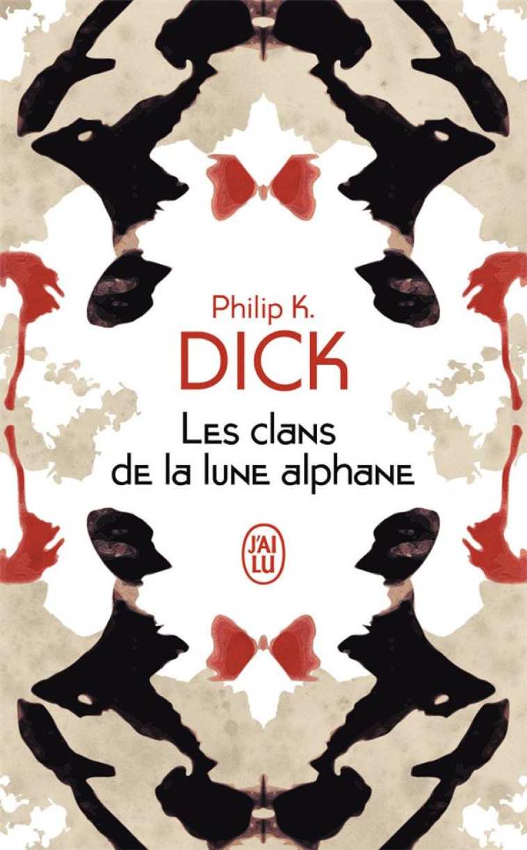 LES CLANS DE LA LUNE ALPHANE - PHILIP K. DICK - J'AI LU