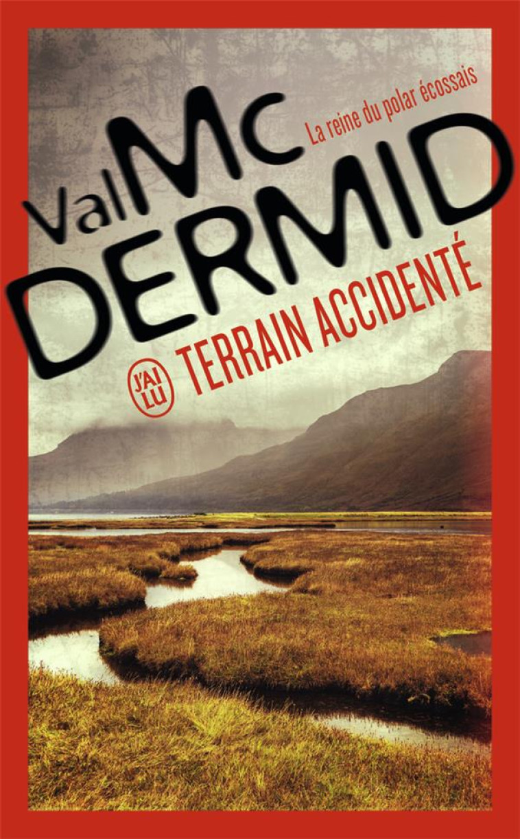 TERRAIN ACCIDENTE - VAL MCDERMID - J'AI LU