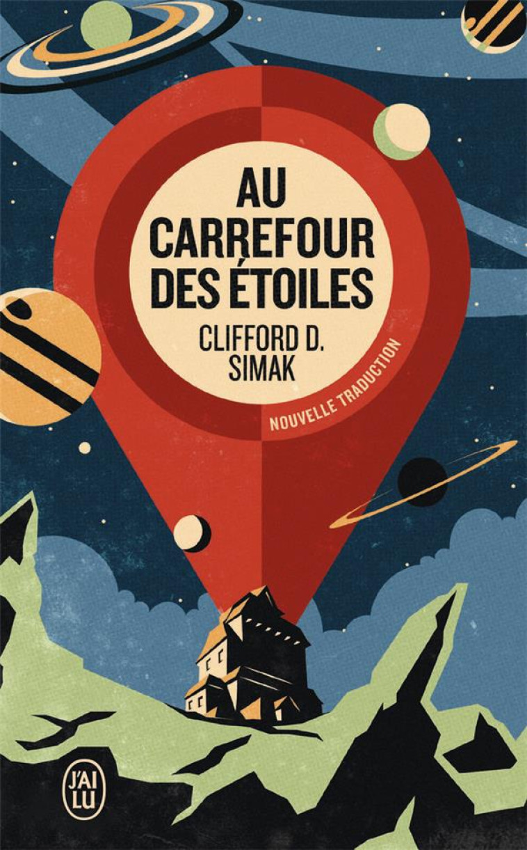 AU CARREFOUR DES ETOILES - CLIFFORD D. SIMAK - J'AI LU