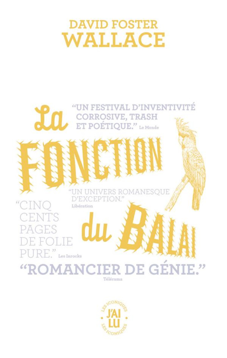 LA FONCTION DU BALAI - DAVID FOSTER WALLACE - J'AI LU