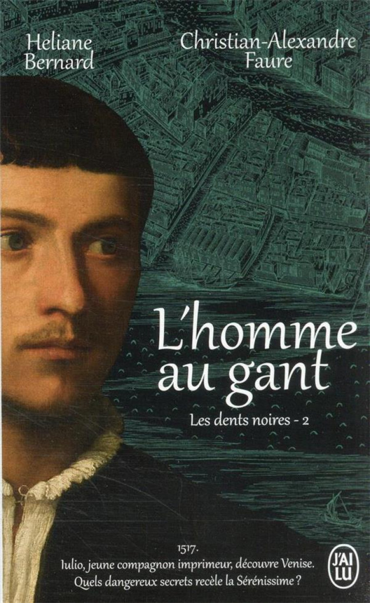 L'HOMME AU GANT (LES DENTS NOIRES T02) - HELIANE BERNARD / CH - J'AI LU