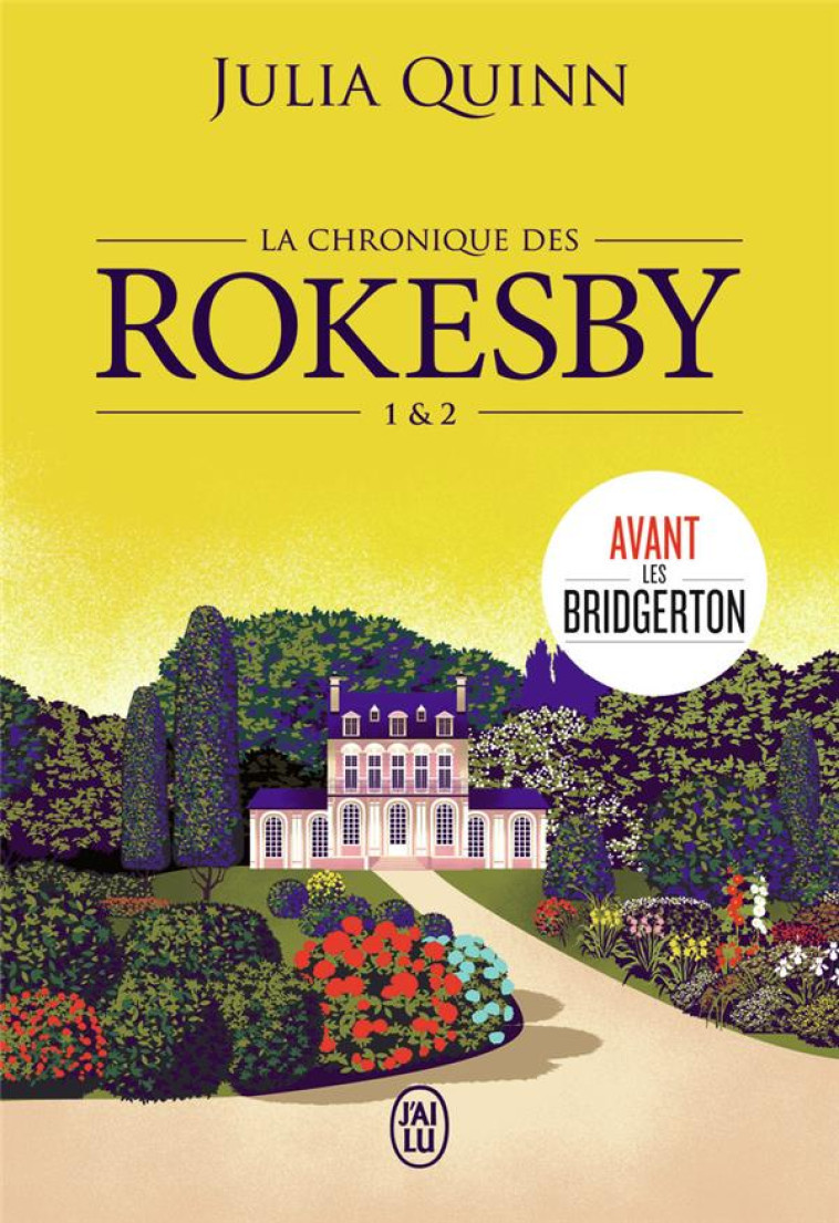 LA CHRONIQUE DES ROKESBY -1 ET 2- A CAUSE DE MLLE BRIDGERTON - UN PETIT MENSONGE - JULIA QUINN - J'AI LU