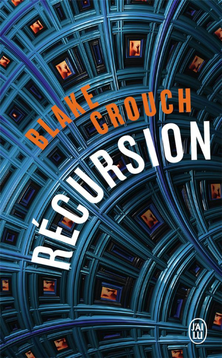 RECURSION - BLAKE CROUCH - J'AI LU