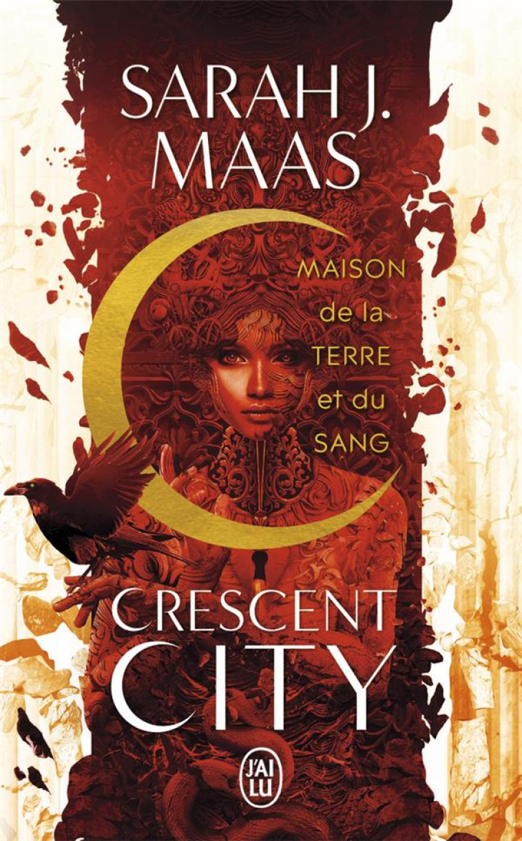 CRESCENT CITY T01 MAISON DE LA TERRE ET DU SANG - SARAH J. MAAS - J'AI LU