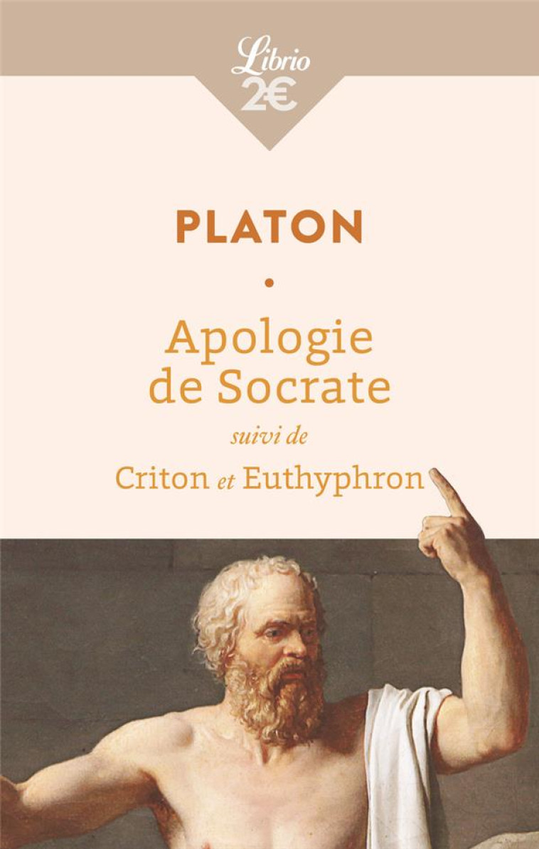 APOLOGIE DE SOCRATE - PLATON - J'AI LU