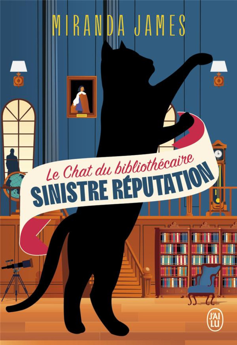 LE CHAT DU BIBLIOTHECAIRE T4 - SINISTRE REPUTATION - MIRANDA JAMES - J'AI LU