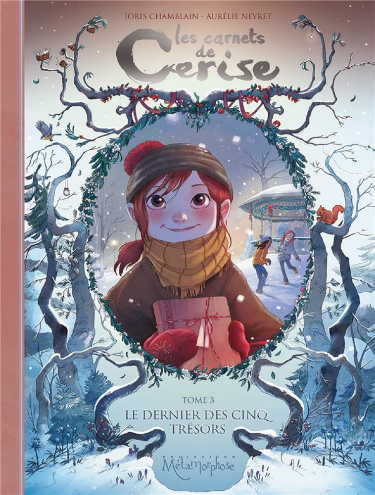 LES CARNETS DE CERISE T03  LE DERNIER DES C INQ TRESORS - CHAMBLAIN/NEYRET - Soleil