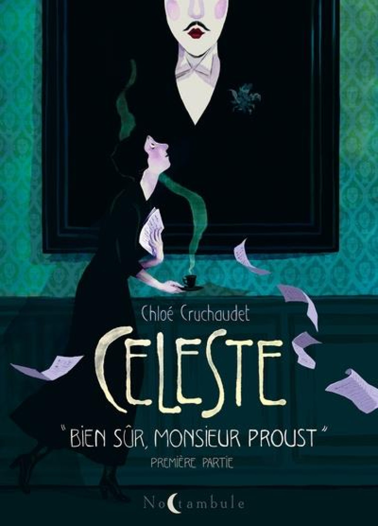 CELESTE T01 BIEN SUR, MONSIEUR PROUST / PARTIE 1 - CRUCHAUDET CHLOE - Soleil Productions