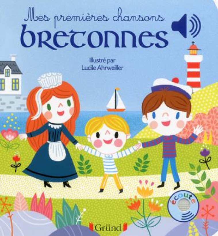 MES PREMIERES CHANSONS BRETONNES - AHRWEILLER LUCILE - GRUND