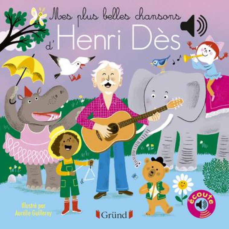 MES PLUS BELLES CHANSONS D'HENRI DES - GUILLEREY AURELIE - GRUND