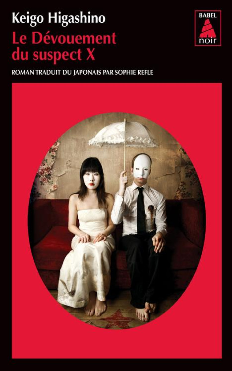 LE DEVOUEMENT DU SUSPECT X - HIGASHINO KEIGO - ACTES SUD