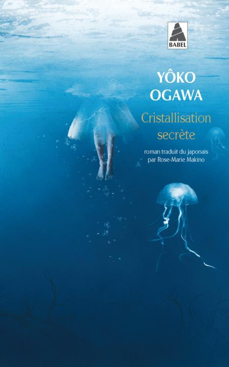 CRISTALLISATION SECRETE BABEL 1165 (NE) - OGAWA YOKO - Actes Sud