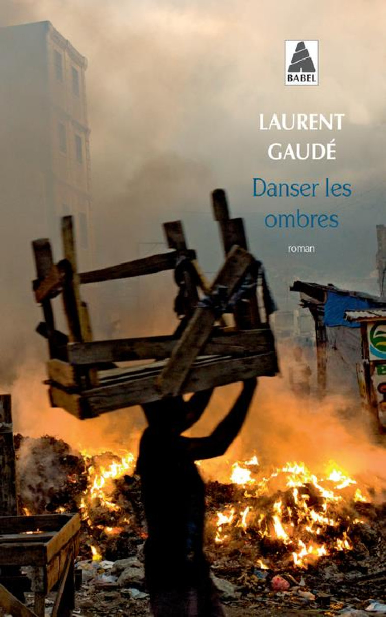 DANSER LES OMBRES(BABEL) - GAUDE LAURENT - Actes Sud