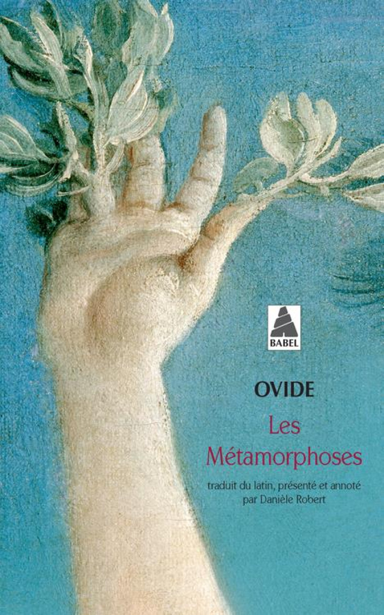 LES METAMORPHOSES (BABEL) - OVIDE - ACTES SUD