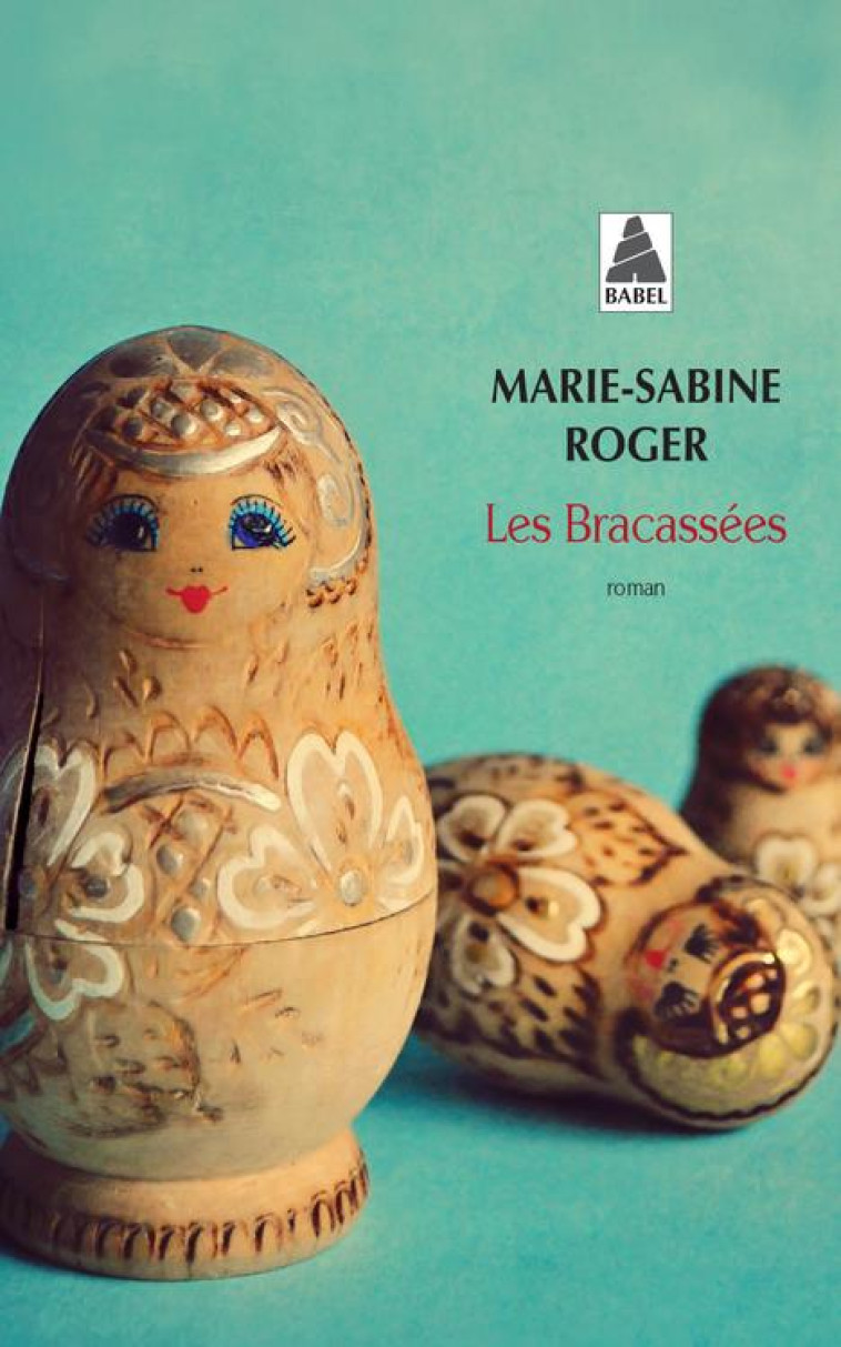 LES BRACASSEES (BABEL) - ROGER MARIE-SABINE - ACTES SUD