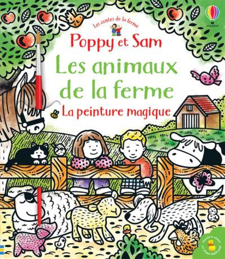 LES ANIMAUX DE LA FERME - POPPY ET SAM - LA PEINTURE MAGIQUE - CARTWRIGHT/ELLIS - NC