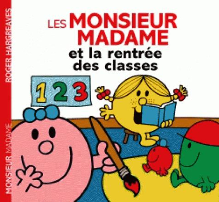 MONSIEUR MADAME - LA RENTREE DES CLASSES (H ISTOIRE QUOTIDIEN) - HARGREAVES ADAM - HACHETTE