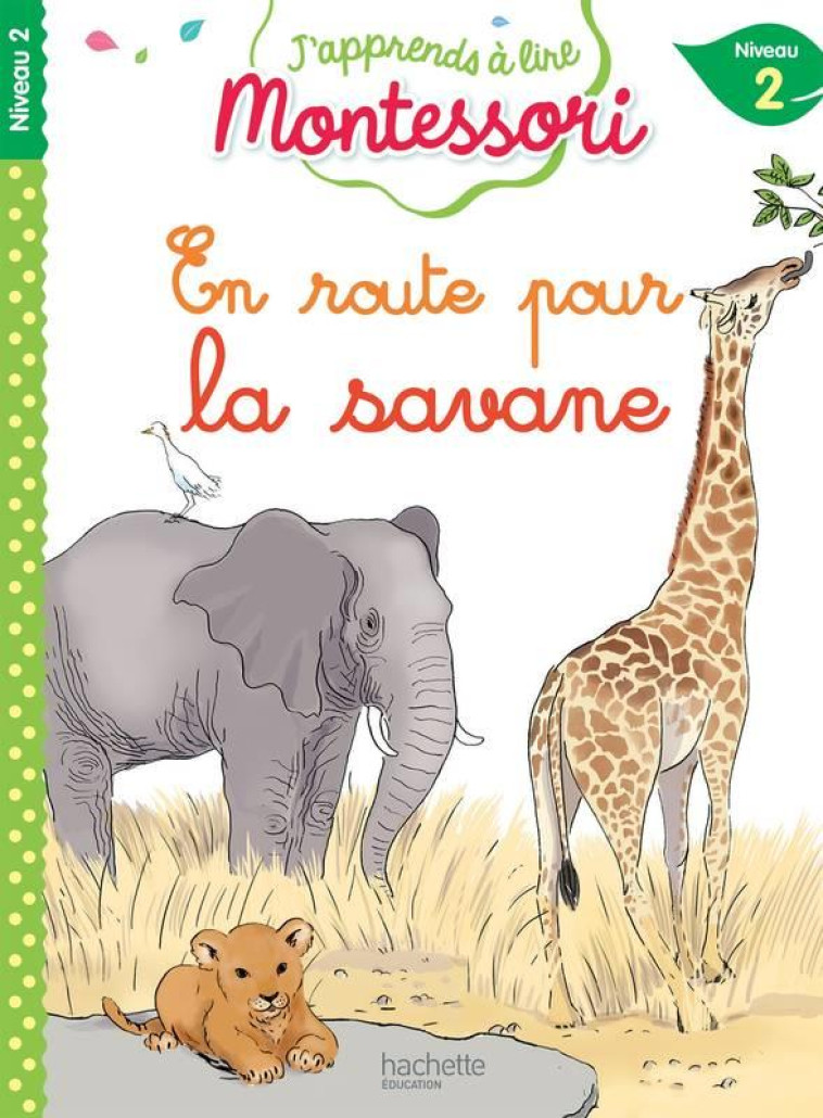 EN ROUTE POUR LA SAVANE CP NIVEAU 2 - JOUENNE/DOUMONT - HACHETTE