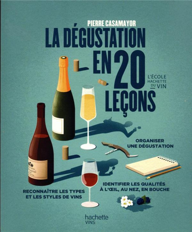 LA DEGUSTATION EN 20 LECONS - CASAMAYOR PIERRE - HACHETTE