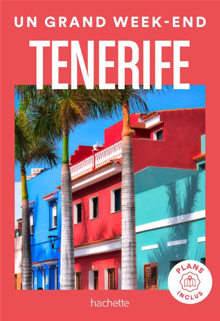 TENERIFE - UN GRAND WEEK-END - XXX - HACHETTE