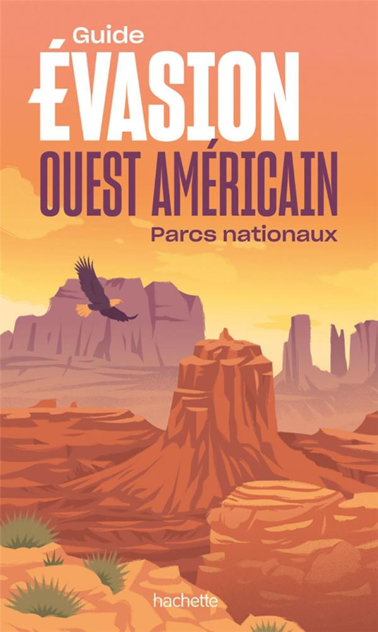 OUEST AMERICAIN GUIDE EVASION - PARCS NATIONAUX - XXX - HACHETTE