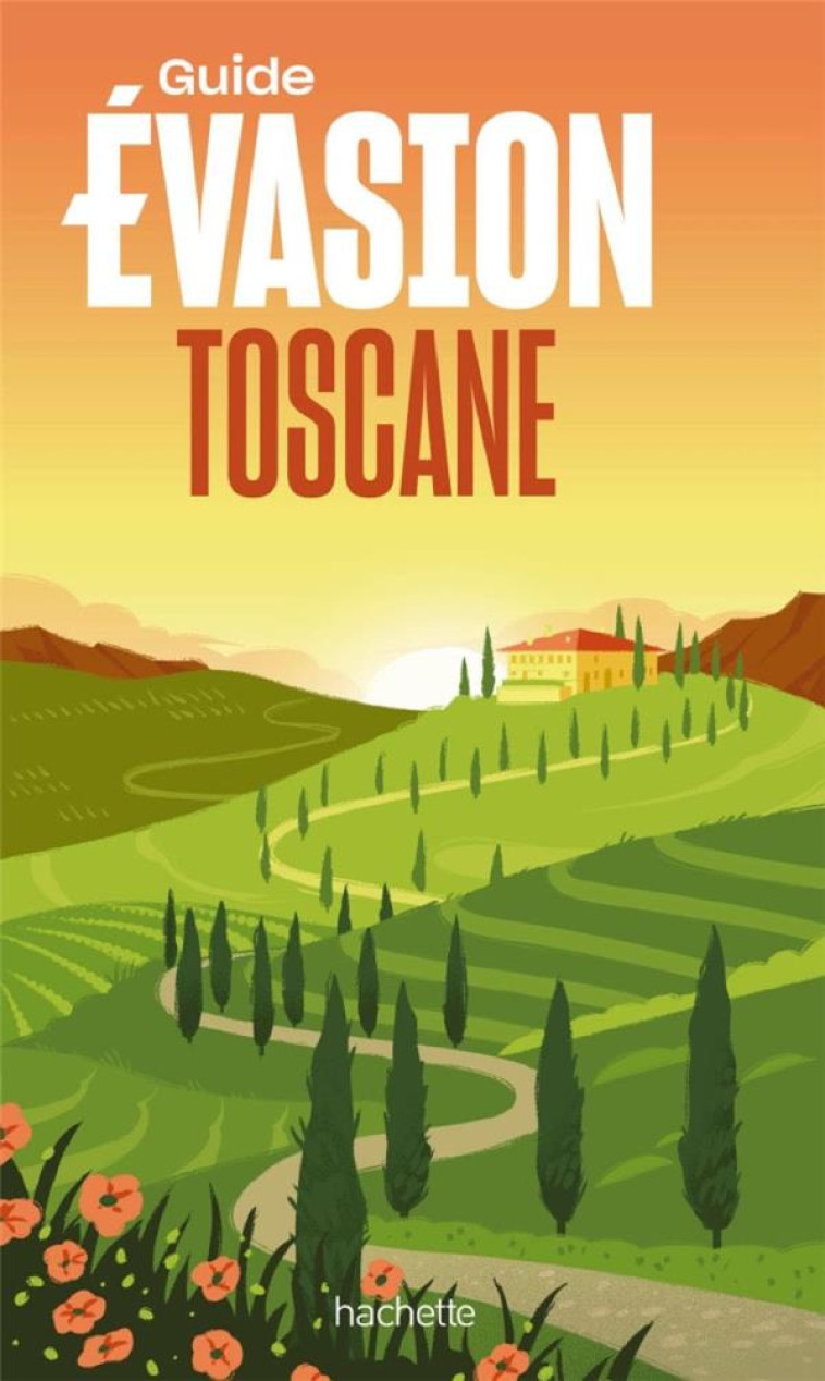 TOSCANE GUIDE EVASION - XXX - HACHETTE