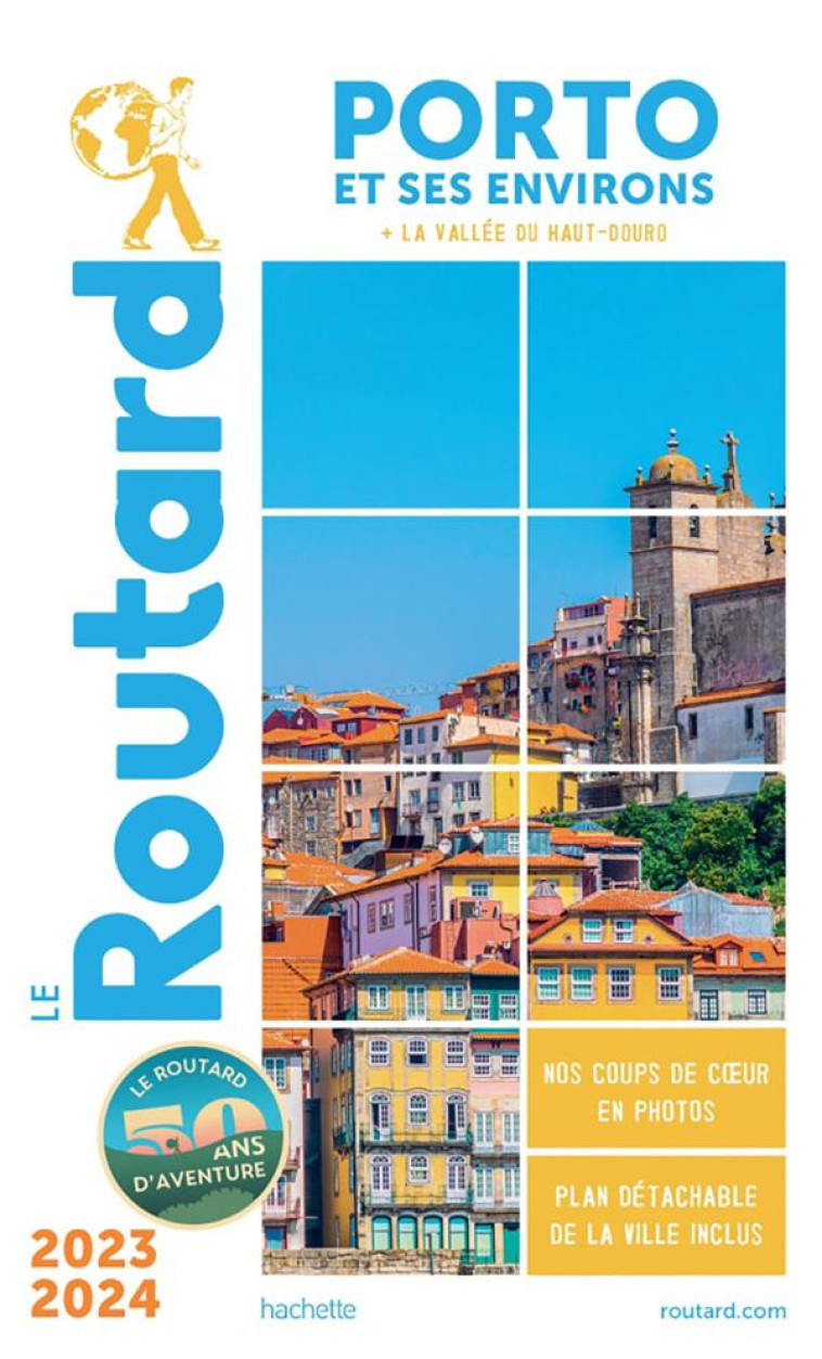 GUIDE DU ROUTARD PORTO ET SES ENVIRONS 2023/24 - XXX - HACHETTE