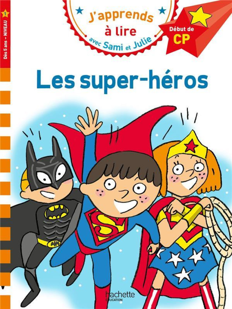 LES SUPER-HEROS CP NIVEAU 1 - BONTE/ALBERTIN - HACHETTE