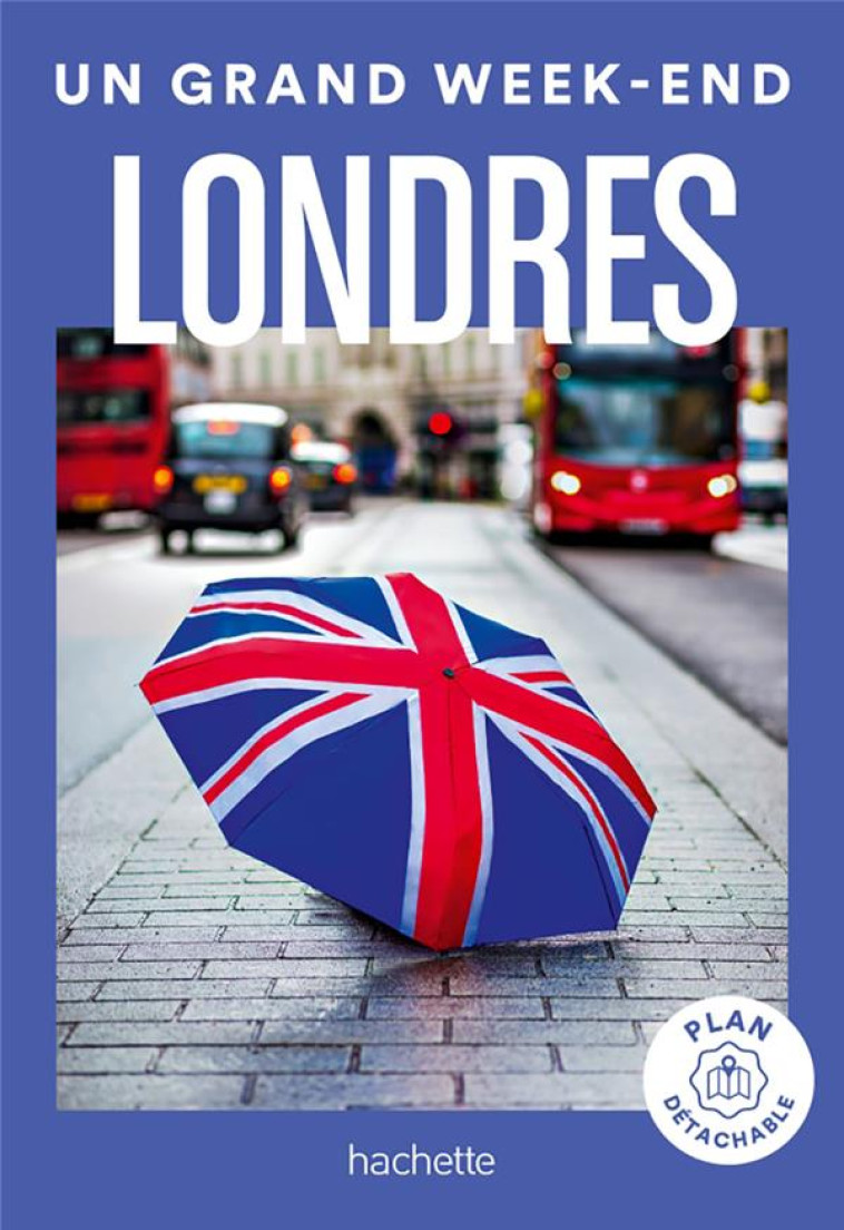 LONDRES GUIDE UN GRAND WEEK-END - XXX - HACHETTE