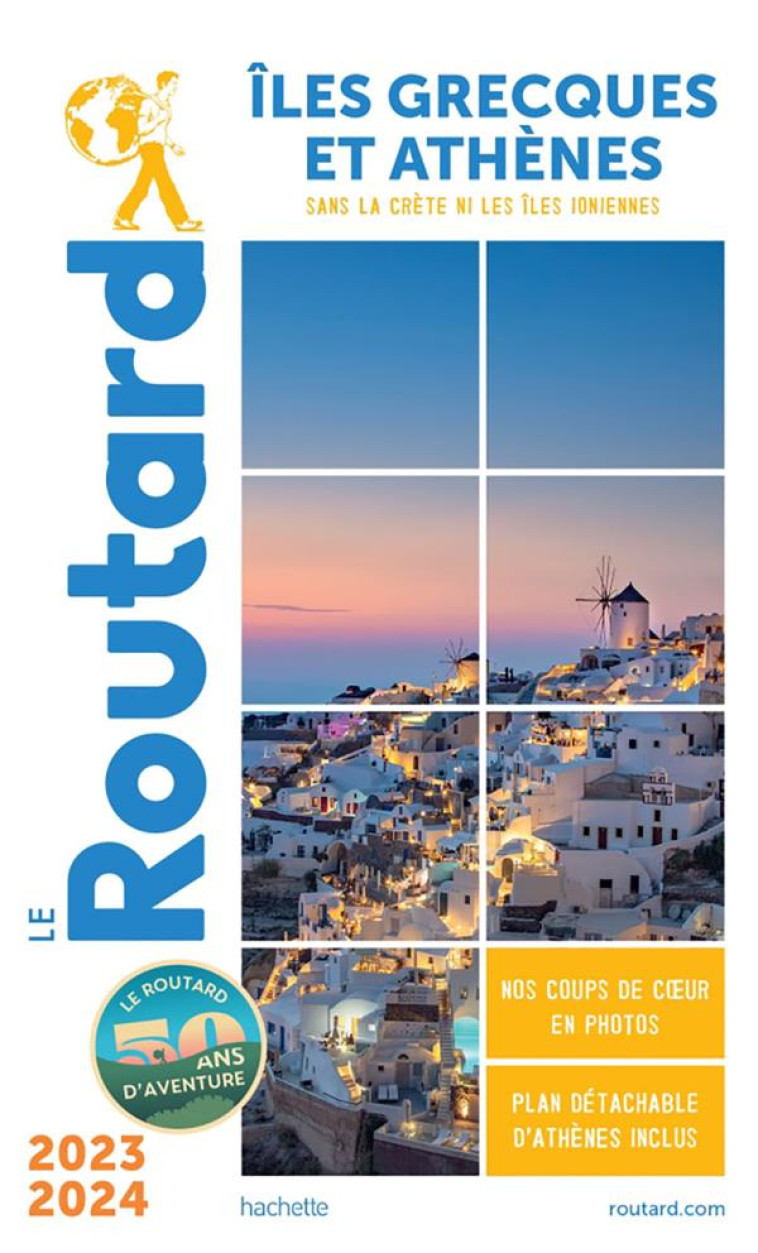 GUIDE DU ROUTARD ILES GRECQUES ET ATHENES 2023/24 - XXX - HACHETTE