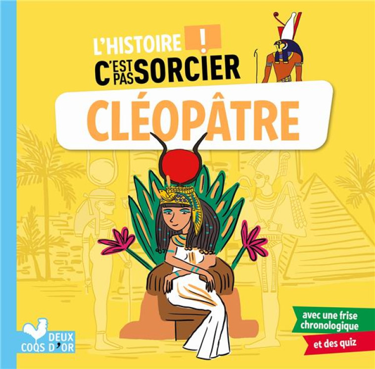 L'HISTOIRE C'EST PAS SORCIER - CLEOPATRE - MULLENHEIM SOPHIE - HACHETTE