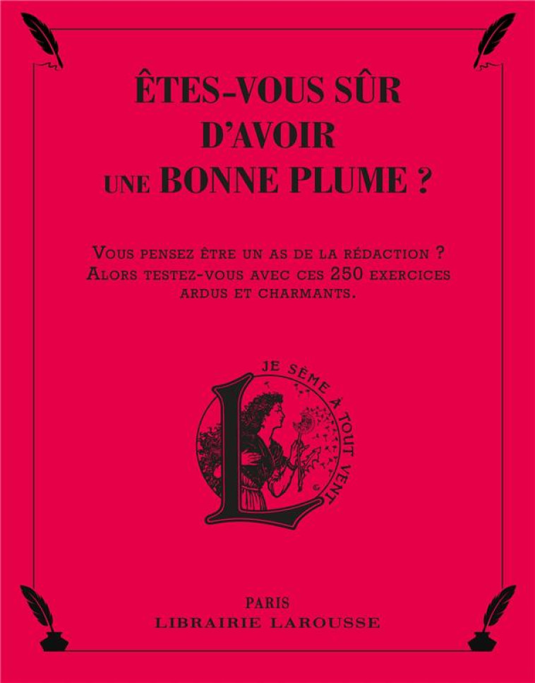 ETES-VOUS SUR D'AVOIR UNE BONNE PLUME ? - COLLECTIF - LAROUSSE